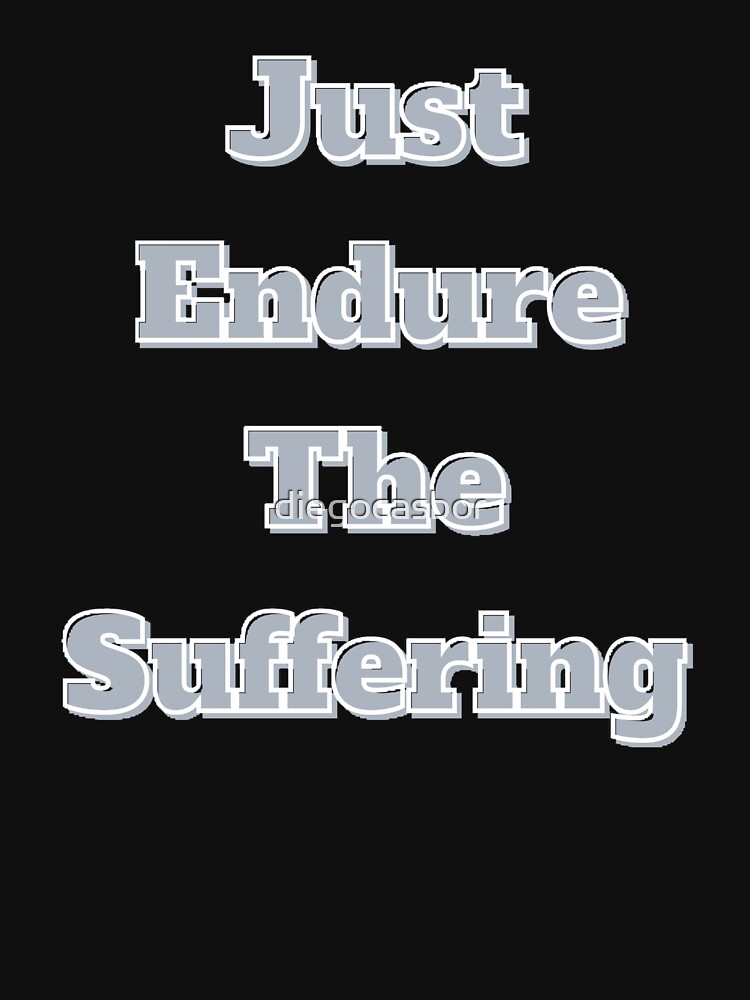 Jets TShirt Just Endure Suffering Funny New York Football - Tee4Team