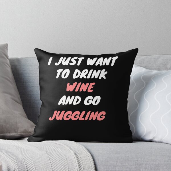 Item preview, Wine and juggling designed and sold by SnowballStep.