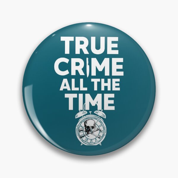Item preview, True Crime All The Time designed and sold by AGhostOfAChance.