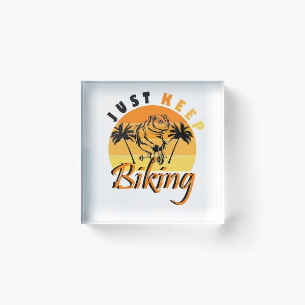 Item preview, just keep biking designed and sold by PRINTED ..