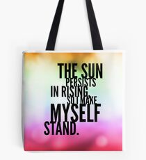 The Sun Persists Tote Bag
