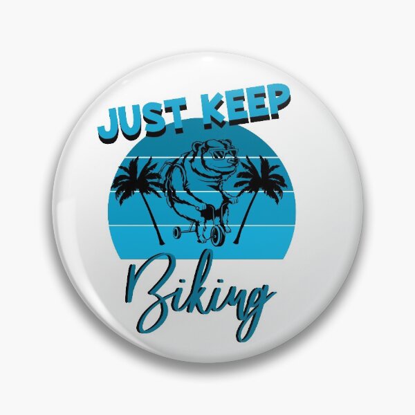 Item preview, just keep biking designed and sold by PRINTED ..