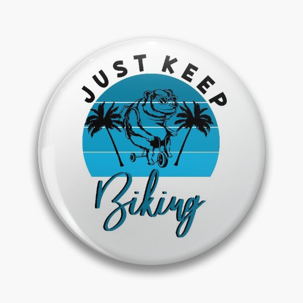 Item preview, just keep biking designed and sold by PRINTED ..