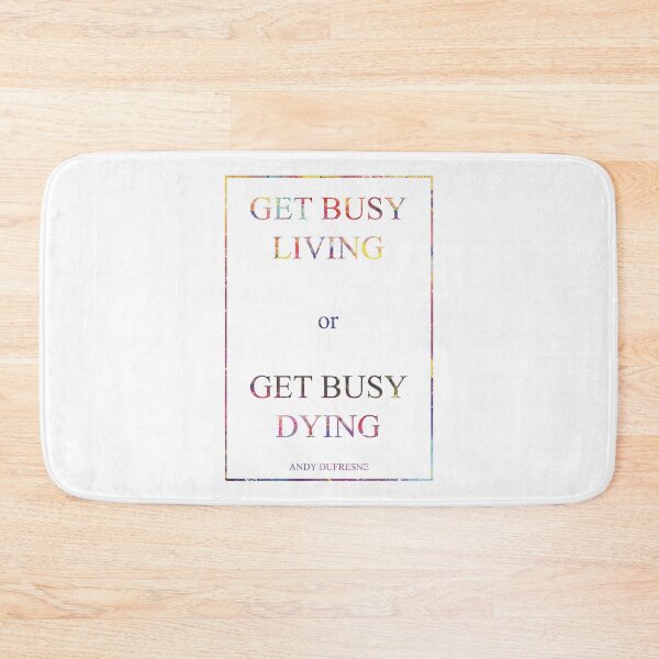 Item preview, GET BUSY LIVING OR GET BUSY DYING 398 Watercolor M designed and sold by vividpixelusa.