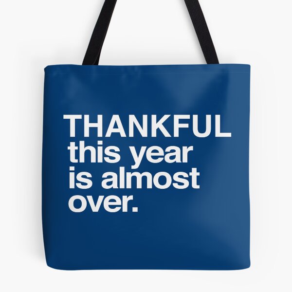 Item preview, Thankful This Year is Almost Over designed and sold by RRiDesigns.