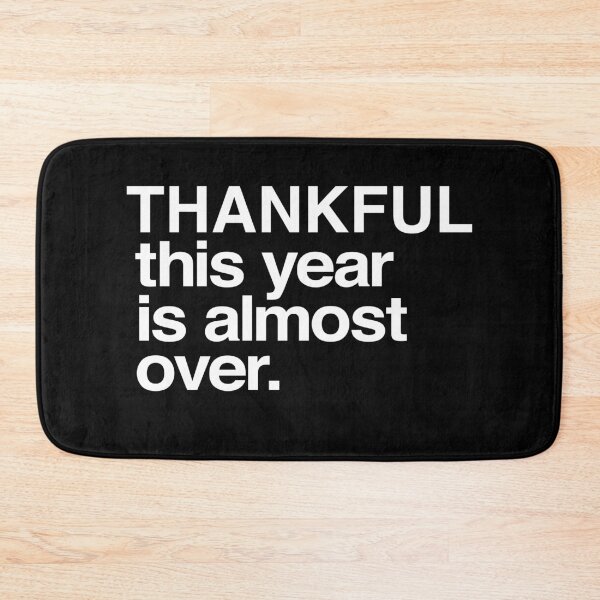 Item preview, Thankful This Year is Almost Over designed and sold by RRiDesigns.