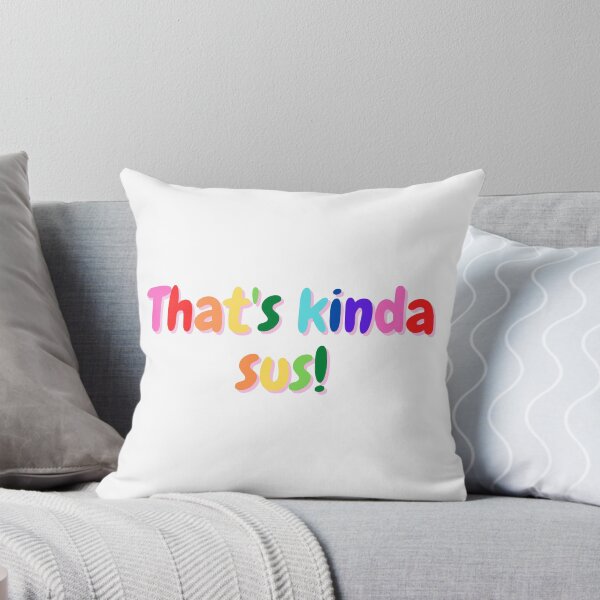Item preview, Copy of That's kinda sus! designed and sold by ValeM717.