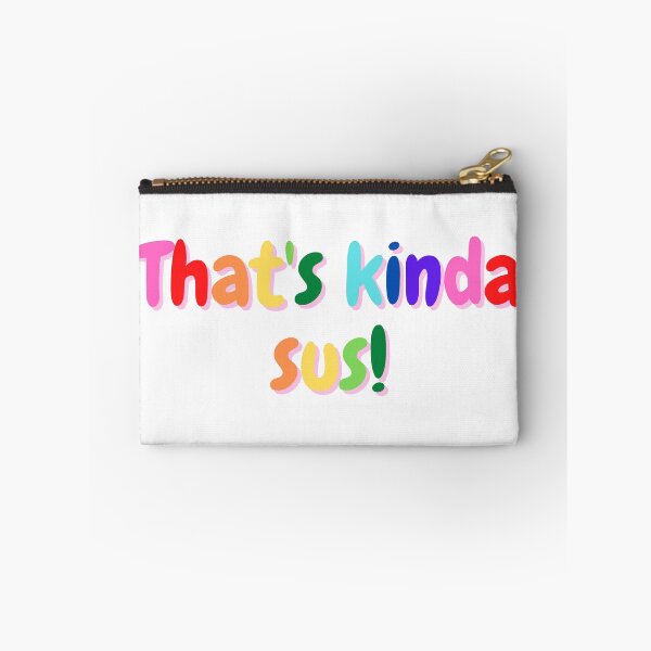 Item preview, Copy of That's kinda sus! designed and sold by ValeM717.