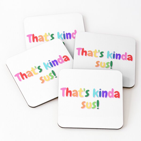 Item preview, Copy of That's kinda sus! designed and sold by ValeM717.