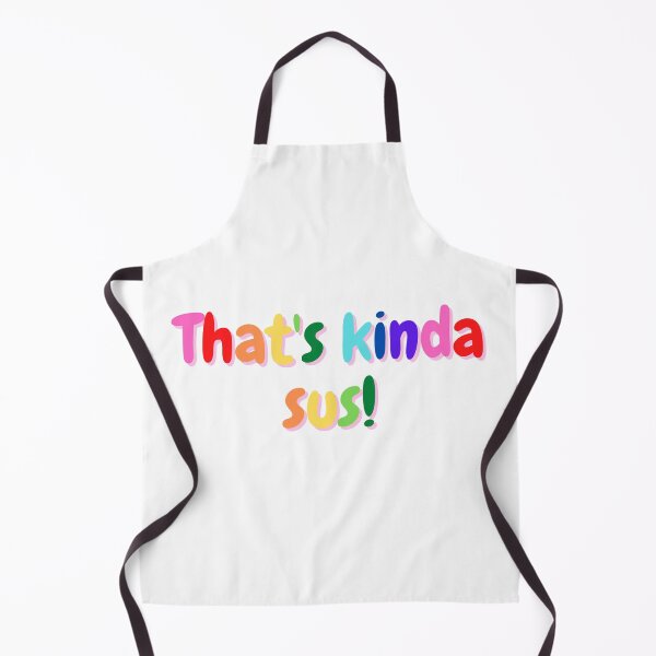 Item preview, Copy of That's kinda sus! designed and sold by ValeM717.