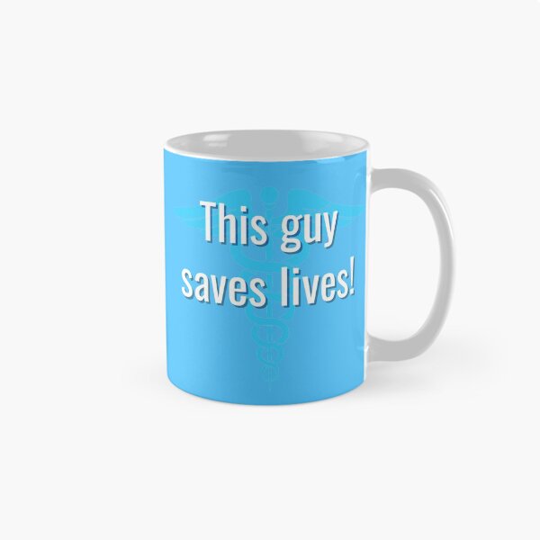 Item preview, This Guy Saves Lives Nurse Appreciation designed and sold by ttuniques.