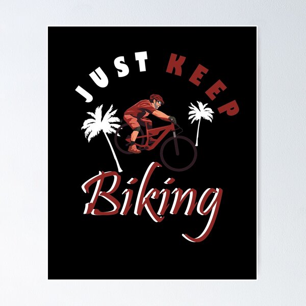Item preview, just keep biking designed and sold by PRINTED ..