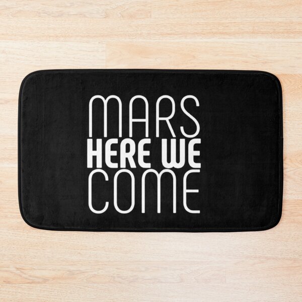Item preview, Mars here we come | SpaceX quote | Space Exploration  designed and sold by esteemart.