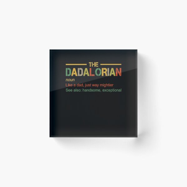 Item preview, The Dadalorian Definition Like A Dad Just Way Mightier See Also Handsome Exceptional Vintage designed and sold by kfckingdesigner.