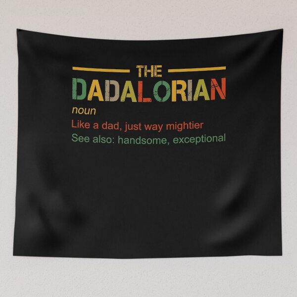 Item preview, The Dadalorian Definition Like A Dad Just Way Mightier See Also Handsome Exceptional Vintage designed and sold by kfckingdesigner.
