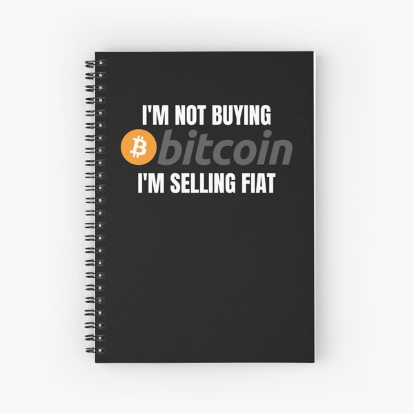 Item preview, I'm Not Buying Bitcoin I'm Selling Fiat - Bitcoin Original designed and sold by Cryptohaven.