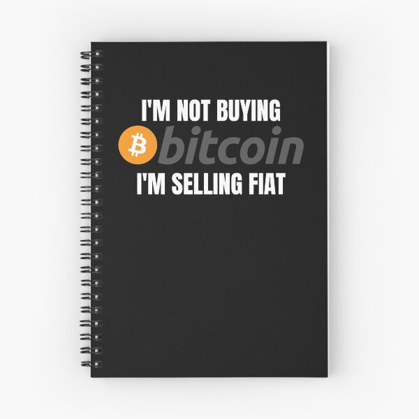 Item preview, I'm Not Buying Bitcoin I'm Selling Fiat - Bitcoin Original designed and sold by Cryptohaven.