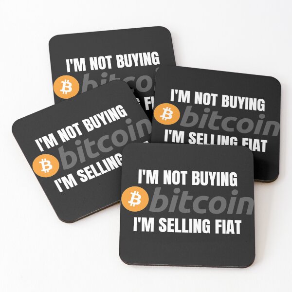 Item preview, I'm Not Buying Bitcoin I'm Selling Fiat - Bitcoin Original designed and sold by Cryptohaven.