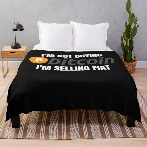 Item preview, I'm Not Buying Bitcoin I'm Selling Fiat - Bitcoin Original designed and sold by Cryptohaven.