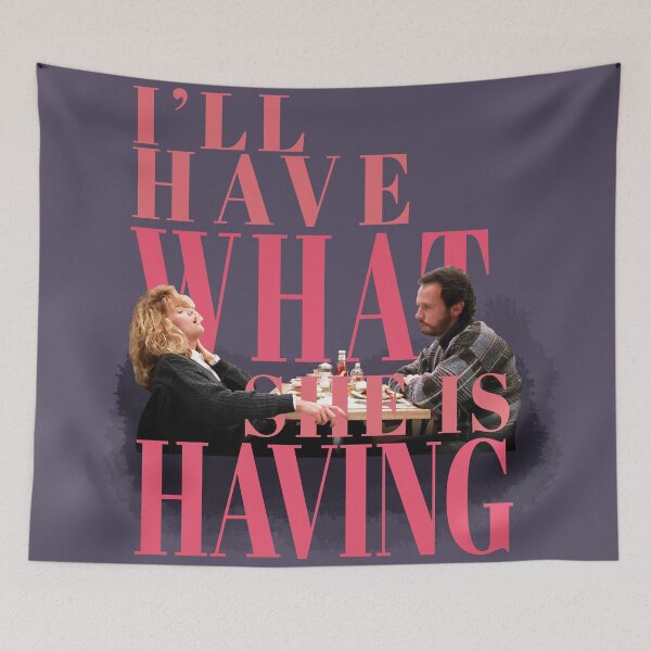 Item preview, I'll have what she's having - when HARRY MET SALLY designed and sold by NumbLock.
