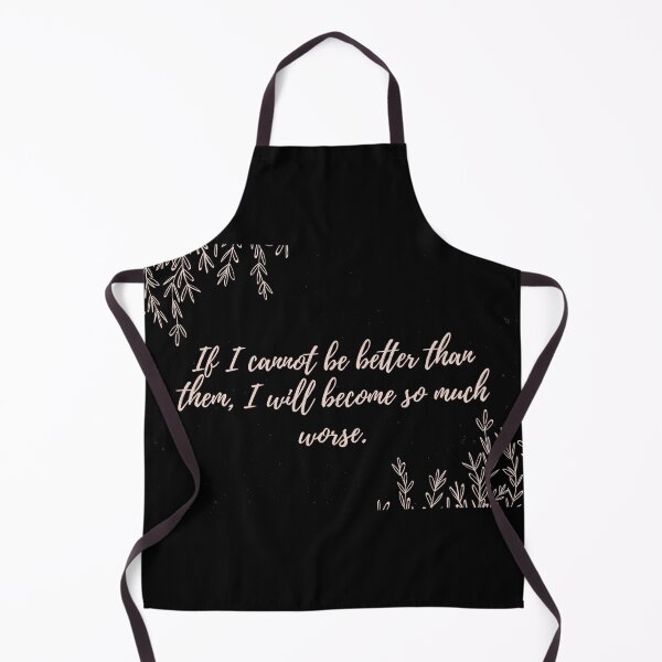 Item preview, If I cannot be better than them, I will become so much worse. designed and sold by Fifth-Marauder.