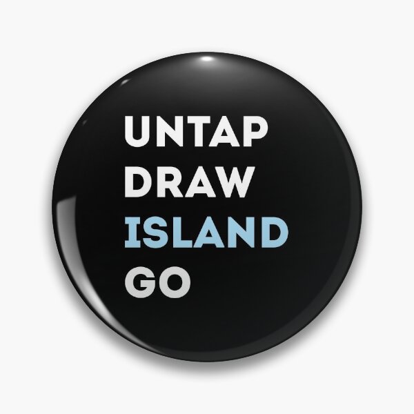 Item preview, Untap Draw Island Go designed and sold by JBDeszigns.