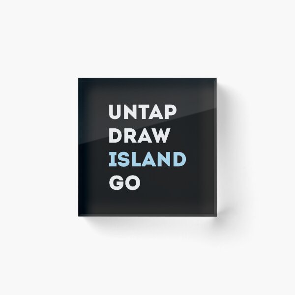 Item preview, Untap Draw Island Go designed and sold by JBDeszigns.