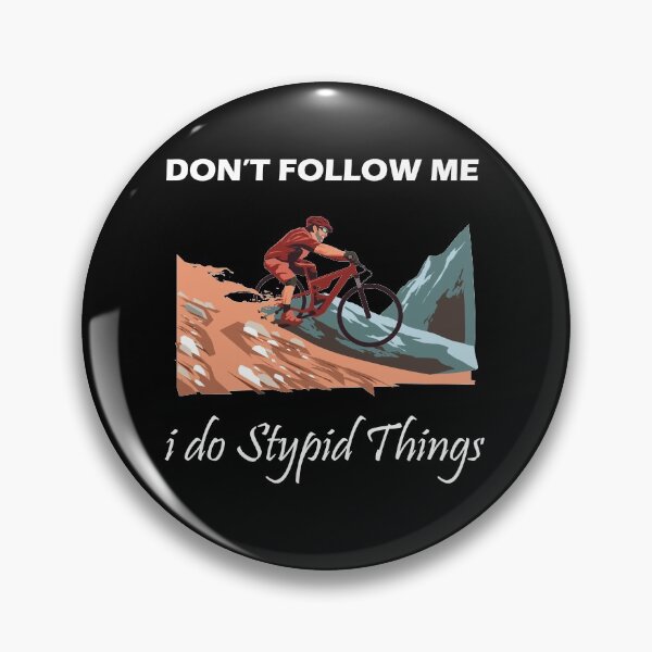 Item preview, Don't Follow Me I Do Stupid Things designed and sold by PRINTED ..