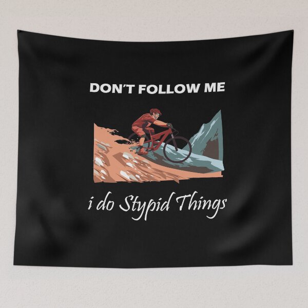 Item preview, Don't Follow Me I Do Stupid Things designed and sold by PRINTED ..