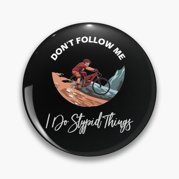 Item preview, Don't Follow Me I Do Stupid Things designed and sold by PRINTED ..