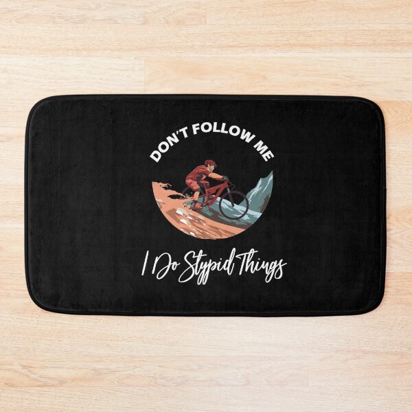 Item preview, Don't Follow Me I Do Stupid Things designed and sold by PRINTED ..