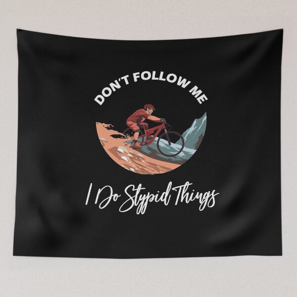 Item preview, Don't Follow Me I Do Stupid Things designed and sold by PRINTED ..