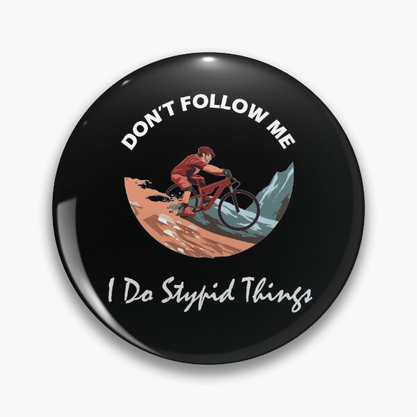 Item preview, Don't Follow Me I Do Stupid Things designed and sold by PRINTED ..