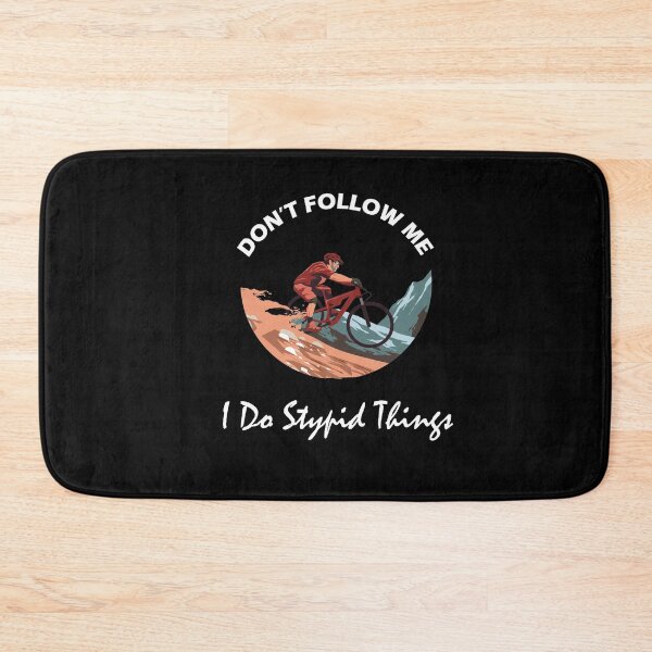 Item preview, Don't Follow Me I Do Stupid Things designed and sold by PRINTED ..