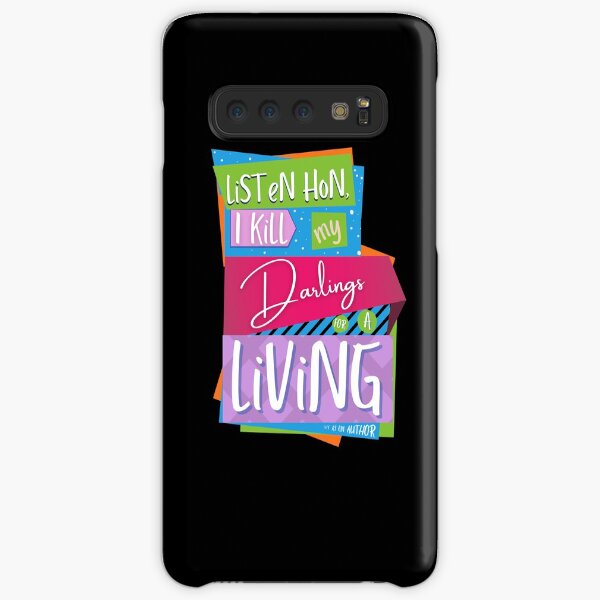 Listen hon, I kill my darlings for a living - It's the life of an author! (words only) Samsung Galaxy Snap Case
