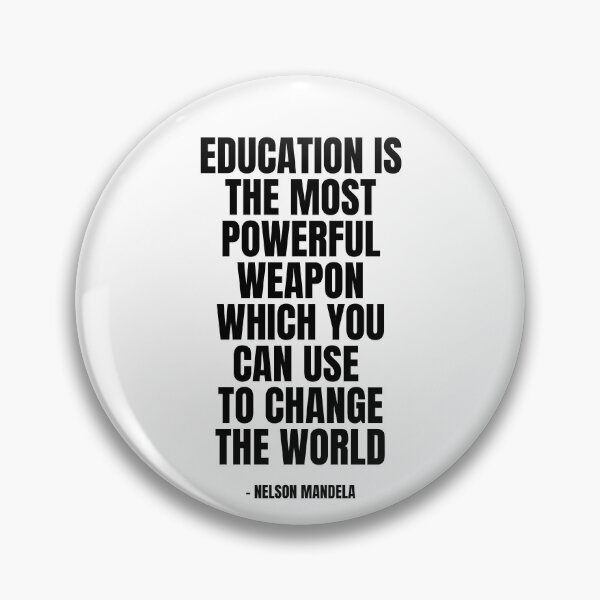 Item preview, Education is the most powerful weapon which you can use to change the world  designed and sold by KarolinaPaz.