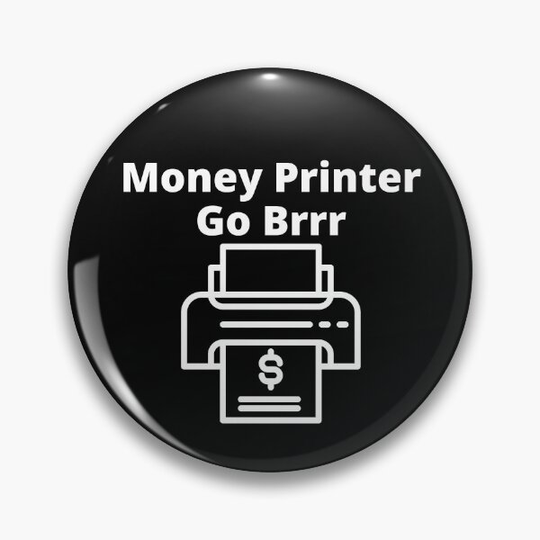 Item preview, Money Printer Go Brrr designed and sold by Cryptohaven.