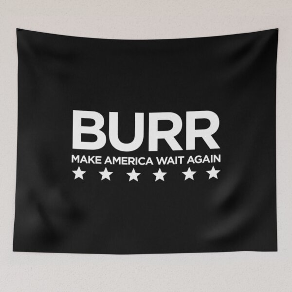 Item preview, Burr T-ShirtBurr Make America Wait Again designed and sold by VouLaem.