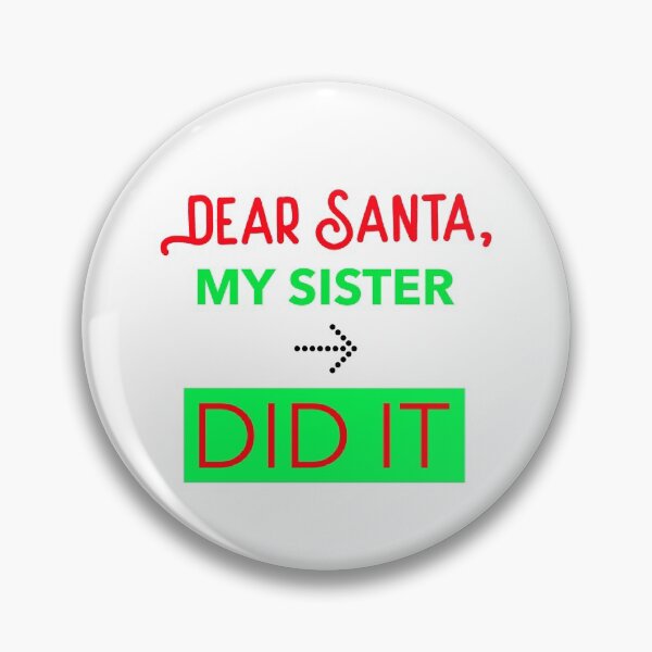 Item preview, Dear Santa My Sister Did It designed and sold by Moraable.