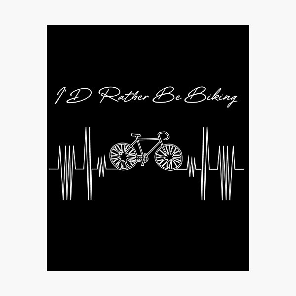 Item preview, i'd rather be biking designed and sold by PRINTED ..