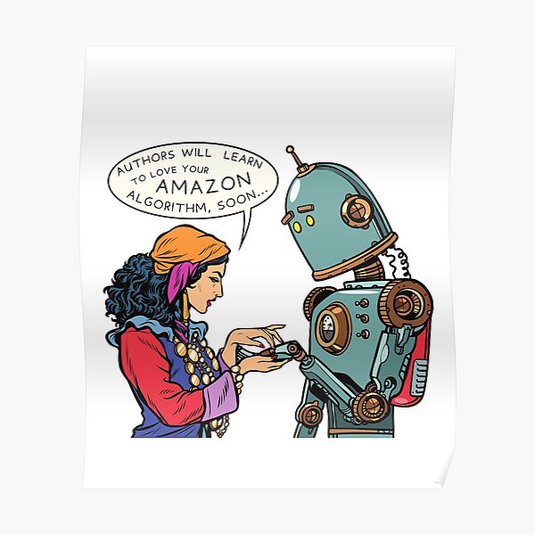 "Authors will Learn to love your Amazon Algorithm, soon..." Poster