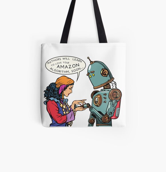 "Authors will Learn to love your Amazon Algorithm, soon..." All Over Print Tote Bag