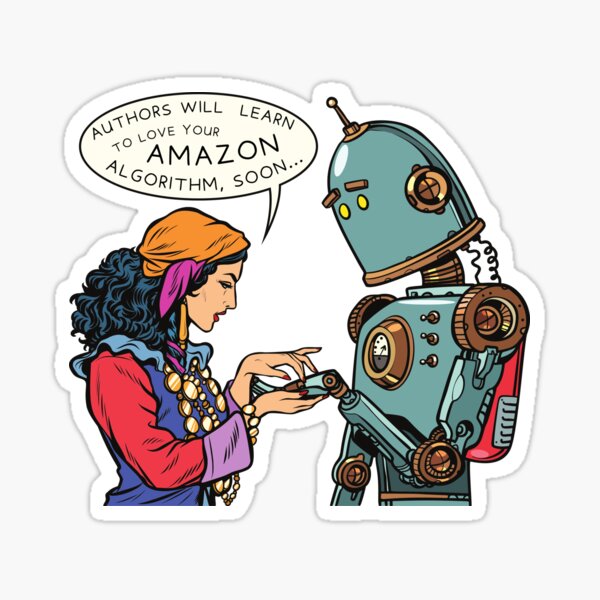 "Authors will Learn to love your Amazon Algorithm, soon..." Sticker