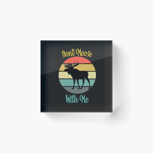 Item preview, Don't Moose With Me designed and sold by loveoceanair.