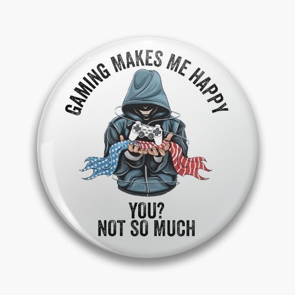 Item preview, Gaming Makes Me Happy You Not So Much designed and sold by Mytoonsquad.