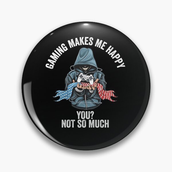 Item preview, Gaming Makes Me Happy You Not So Much designed and sold by Mytoonsquad.