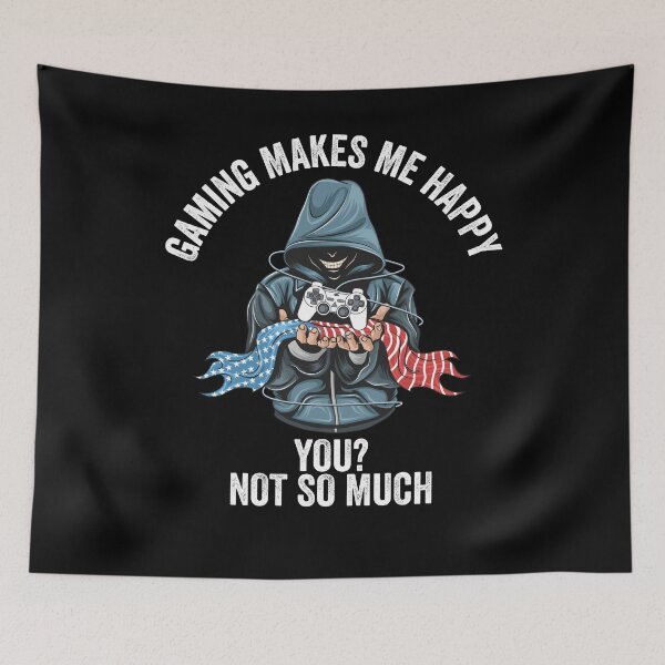 Item preview, Gaming Makes Me Happy You Not So Much designed and sold by Mytoonsquad.