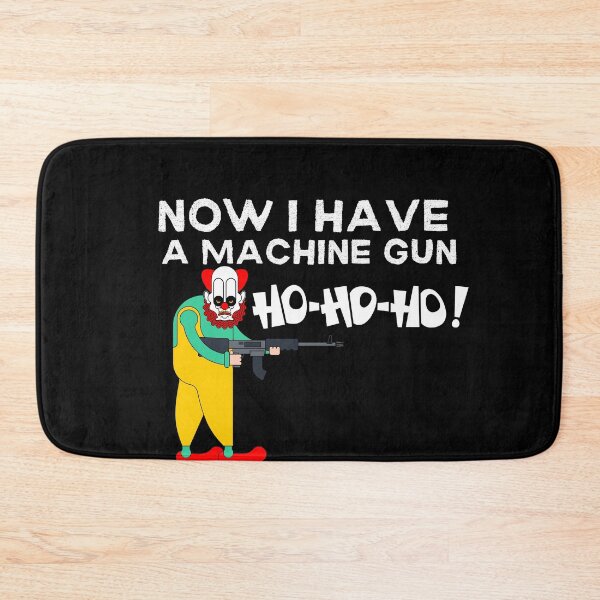 Item preview, Now I Have A Machine Gun Ho Ho Ho! funny gift designed and sold by Martin-bivert.