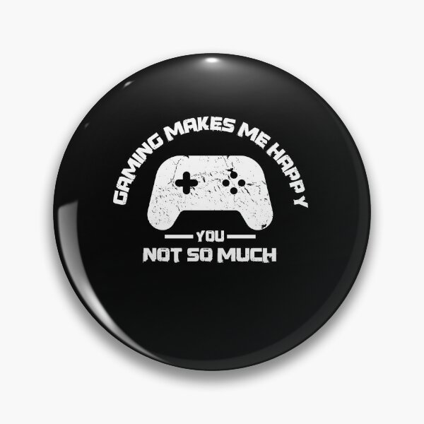 Item preview, Gaming Makes Me Happy You Not So Much designed and sold by Mytoonsquad.