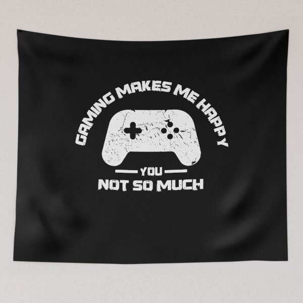 Item preview, Gaming Makes Me Happy You Not So Much designed and sold by Mytoonsquad.